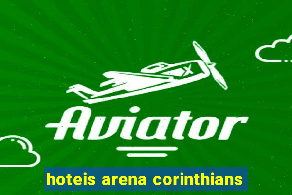 hoteis arena corinthians